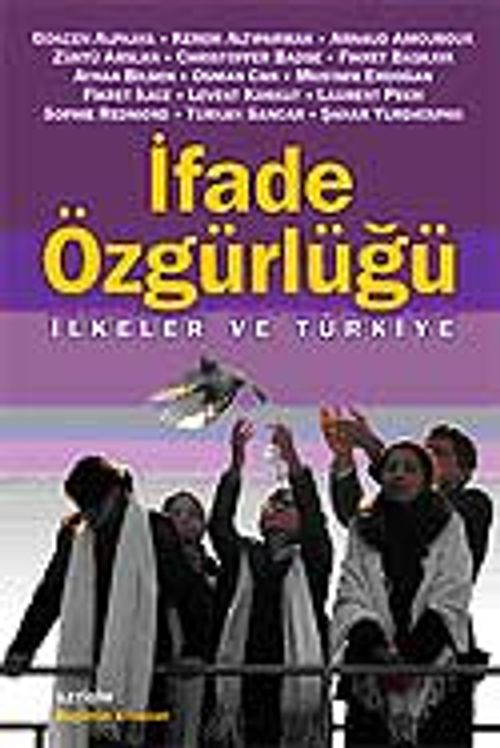 İfade Özgürlüğü İlkeler ve Türkiye