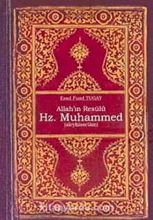 Allah'ın Resülü Hz. Muhammed - Esad Fuad Tugay