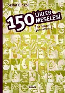 150'likler Meselesi & Bir İhanetin Anatomisi