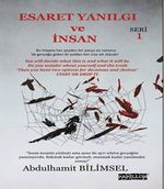 Esaret Yanılgı ve İnsan 1 