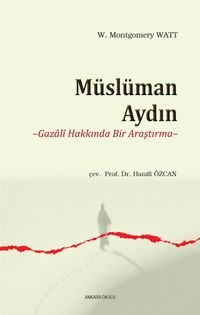 Müslüman Aydın & Gazali Hakkında Bir Araştırma