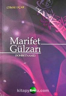 Marifet Gülzarı (Sohbetname) - Cemal Uçar