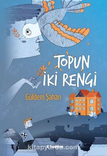 Topun İki Rengi - Güldem Şahan