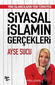 Siyasal İslamın Gerçekleri - Ayşe Sucu