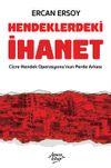 Hendeklerdeki İhanet & Cizre Hendek Operasyonları'nın Perde Arkası