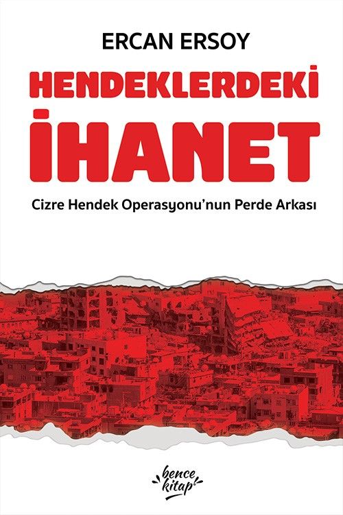 Hendeklerdeki İhanet & Cizre Hendek Operasyonları'nın Perde Arkası