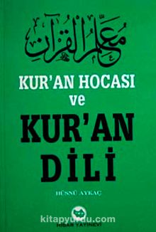 Kur'an Hocası ve Kur'an Dili - Hüsnü Aykaç