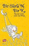 Bir S&uuml;r&uuml; N Bir K