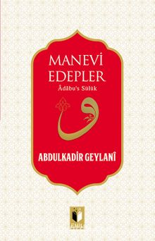 Manevi Edepler - Seyyid Abdülkadir Geylani