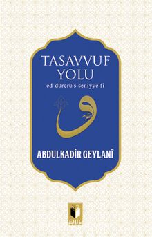 Tasavvuf Yolu & Ed-dürerü's Seniyye fi - Seyyid Abdülkadir Geylani