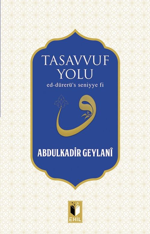 Tasavvuf Yolu & Ed-dürerü's Seniyye fi