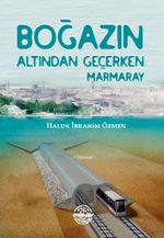 Boğazın Altından Geçerken Marmaray