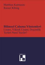 Bilimsel Çalışma Yöntemleri & Lisans, Yüksek Lisans, Doçentlik Tezleri Nasıl Yazılır?