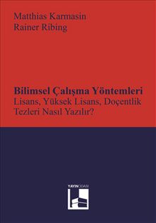 Bilimsel Çalışma Yöntemleri & Lisans, Yüksek Lisans, Doçentlik Tezleri Nasıl Yazılır?
