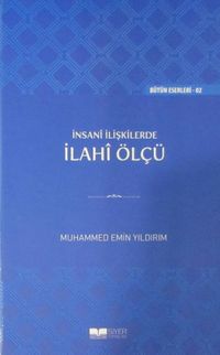 İnsani İlişkilerde İlahi Ölçü (Ciltli)