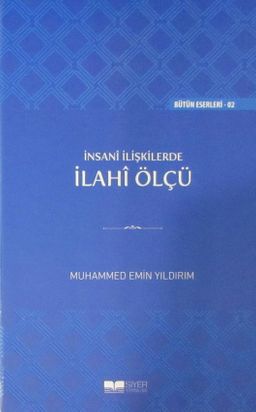 İnsani İlişkilerde İlahi Ölçü (Ciltli)