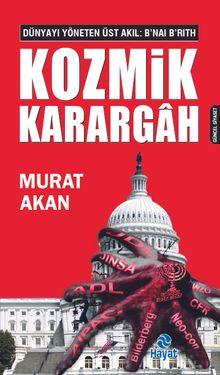 Kozmik Karargah & Dünyayı Yöneten Üst Akıl: B'nai B'rith