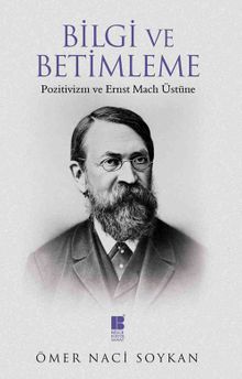 Bilgi ve Betimleme & Pozitivizm ve Ernst Mach Üstüne