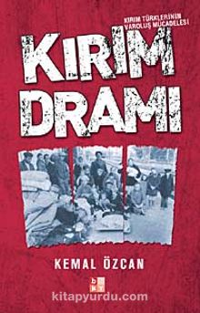 Kırım Dramı & Kırım Türklerinin Varoluş Mücadelesi - Dr. Kemal Özcan