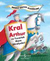 Kral Arthur ve Yuvarlak Masa Ş&ouml;valyeleri / Renkli &Ccedil;ocuk Klasikleri