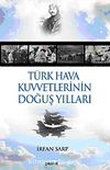 Türk Hava Kuvvetlerinin Doğuş Yılları