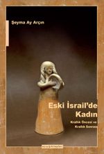 Eski İsrail'de Kadın & Krallık Öncesi ve Krallık Sonrası 