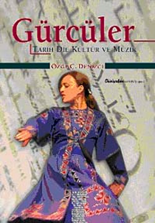 Gürcüler & Tarih Dil Kültür ve Müzik