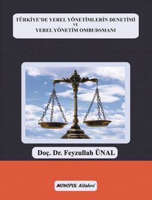 Türkiye'de Yerel Yönetimlerin Denetimi ve Yerel Yönetim Ombudsmanı