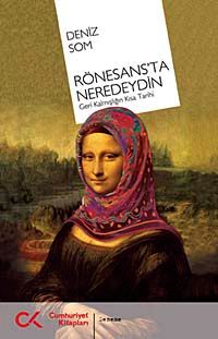 Rönesans'ta Neredeydin & Geri Kalmışlığın Kısa Tarihi