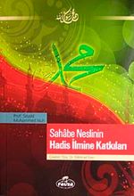 Sahabe Neslinin Hadis İlmine Katkıları