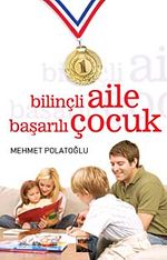 Bilinçli Aile Başarılı Çocuk