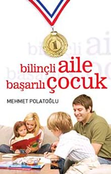 Bilinçli Aile Başarılı Çocuk