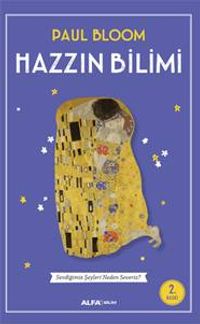 Hazzın Bilimi & Sevdiğimiz Şeyleri Neden Severiz?