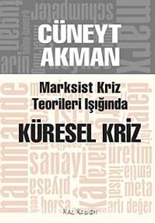 Marksist Kriz Kuramları Işığında Küresel Kriz - Cüneyt Akman