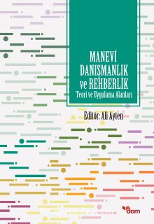 Manevi Danışmanlık ve Rehberlik  Teori ve Uygulama Alanları - Ali Ayten