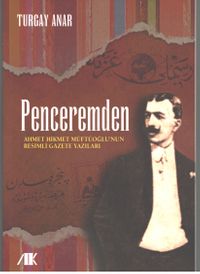 Penceremden & Ahmet Hikmet Müftüoğlu'nun Resimli Gazete Yazıları