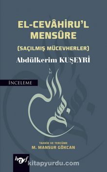 El-Cevahiru'l Mensure (Saçılmış Mücevherler) - İmam Kuşeyri