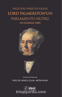 İngiltere Hariciye Nazırı  Lord Palmerston’un Parlamento Nutku (25 Haziran 1850) 