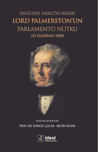İngiltere Hariciye Nazırı  Lord Palmerston'un Parlamento Nutku (25 Haziran 1850) 