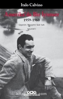 Amerika’da Bir İyimser 1959-1960 - Italo Calvino