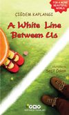 A white Line Between Us