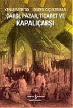 Çarşı, Pazar, Ticaret ve Kapalıçarşı