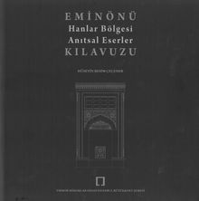 Eminönü Hanlar Bölgesi Anıtsal Eserler Kılavuzu