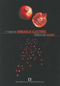 1. Türkiye Mimarlık Eleştrisi Örnekleri Seçkisi