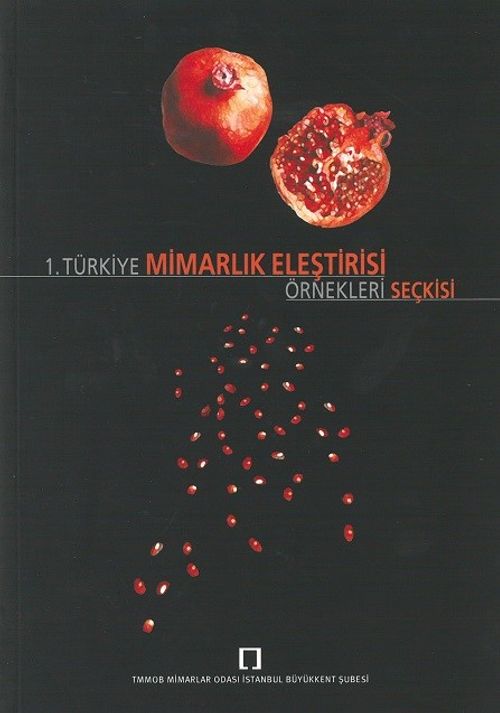 1. Türkiye Mimarlık Eleştrisi Örnekleri Seçkisi