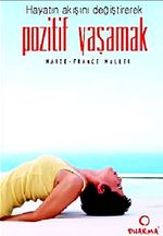 Hayatın Akışını Değiştirerek Pozitif Yaşamak