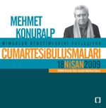 Cumartesi Buluşmaları / Mehmet Konuralp 18 Nisan 2009