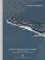 Karaköy İskelesi ve Yakın Çevresi Ulusal Öğrenci Mimari Fikir Projesi Yarışması 2009