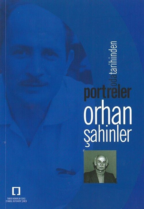 Oda Tarihinden Portreler: Orhan Şahinler