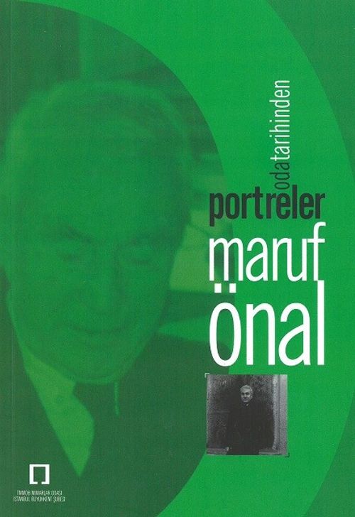 Oda Tarihinden Portreler: Maruf Önal